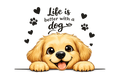 Cute Dog Wall Decal, Peel and Stick Sticker, Transparent Vinyl, Waterproof, Removable, Life is Better with a Dog Quote, (Approx 40cmx40cm)
